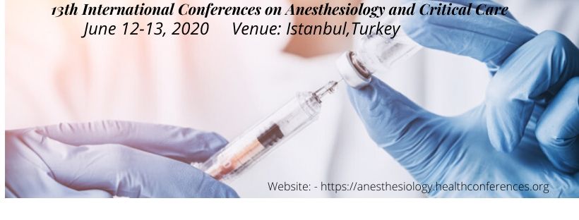 13th International Conferences on Anesthesiology and Critical Care